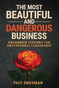 The Most Beautiful and Dangerous Business