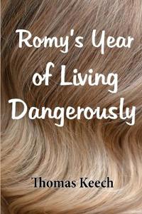 Bokomslag for "Romy's Year of Living Dangerously"