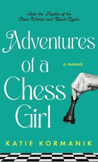 Adventures of a Chess Girl