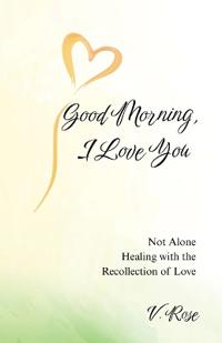 Good Morning, I Love You