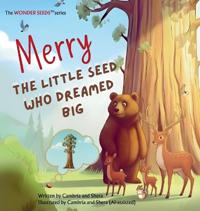Merry The Little Seed Who Dreamed Big