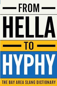 From Hella To Hyphy