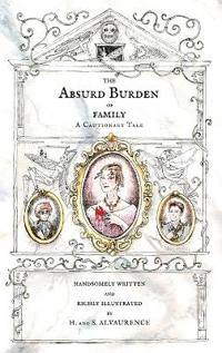 Bokomslag for "The Absurd Burden of Family"