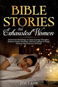 Bible Stories for Exhausted Women