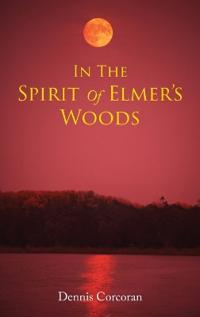 In The Spirit Of Elmer's Woods