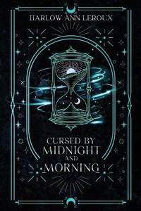 Cursed By Midnight and Morning