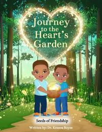 Journey to the Heart's Garden