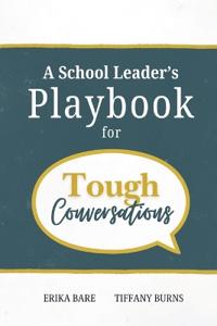 A School Leader's Playbook for Tough Conversations
