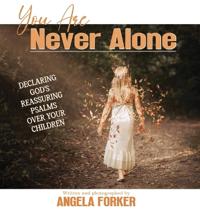 You Are Never Alone