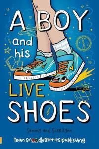 A Boy and His Live Shoes