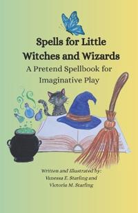 Spells for Little Witches and Wizards