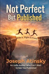 Atinsky, J: Not Perfect But Published