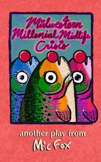Midwestern Millennial Midlife Crisis