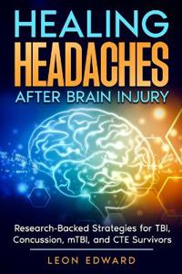 Healing Headaches After Brain Injury