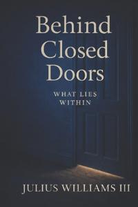 Behind Closed Doors