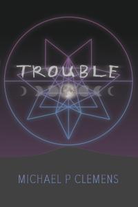 Trouble
