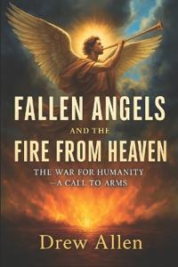 Fallen Angels and the Fire From Heaven
