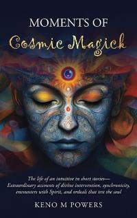 Bokomslag för "Moments of Cosmic Magick"