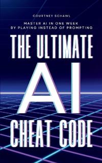 The Ultimate AI Cheat Code