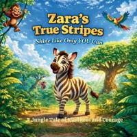 Bokomslag för "Zara's True Stripes - Shine Like Only You Can"