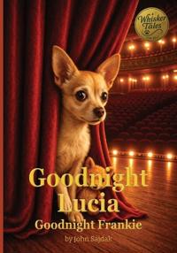 Goodnight Lucia / Goodnight Frankie