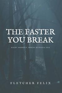 Felix, F: Faster You Break