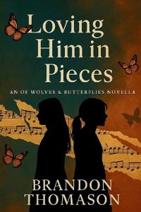 Loving Him in Pieces