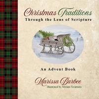 Christmas Traditions Through the Lens of Scripture