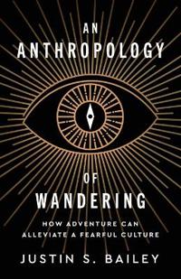 An Anthropology of Wandering
