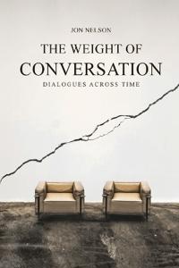 The Weight of Conversation