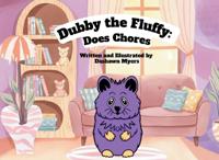 Dubby The Fluffy Does Chores