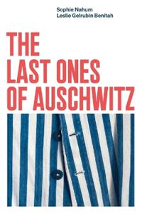 The Last Ones of Auschwitz