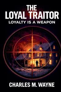 The Loyal Traitor