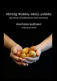 STRONG WOMAN, SMALL POTATO