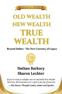 Old Wealth New Wealth True Wealth