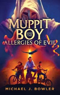 Muppit Boy and the Allergies of Evil