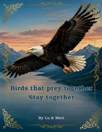Birds that prey together stay together