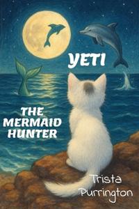 Yeti the Mermaid Hunter