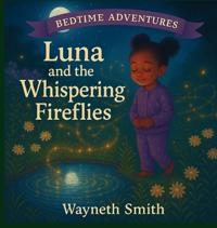 Luna and the Whispering Fireflies