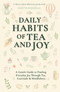 Daily Habits of Tea and Joy