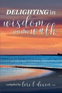 Delighting in Wisdom on the Walk