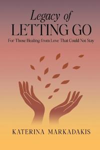 The Legacy of Letting Go