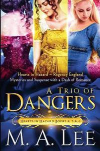 A Trio of Dangers
