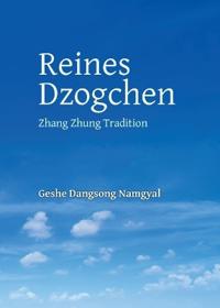 Reines Dzogchen