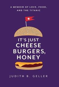 It's Just Cheeseburgers, Honey