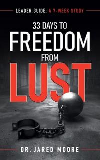 33 Days to Freedom From Lust Leader Guide
