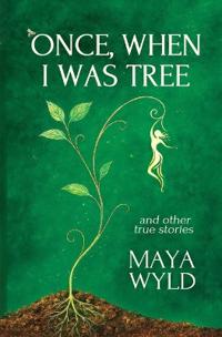 Once, When I Was Tree