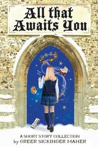 All That Awaits You