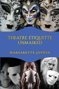 Theatre Etiquette Unmasked