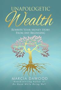 Unapologetic Wealth